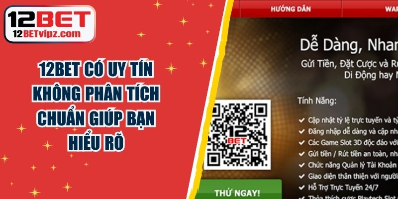 12BET Có Uy Tín Không