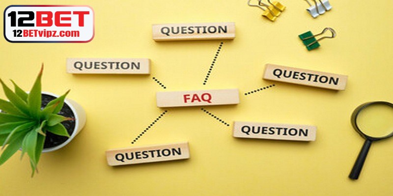 FAQ liên quan đến sao kê tài khoản 12BET